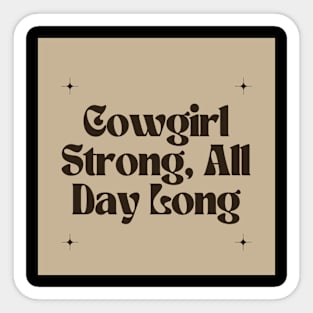 Cowgirl Strong, All Day Long Sticker